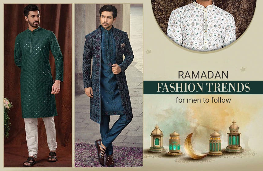 Ramadan Fashion Trends for Men to Follow